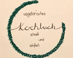 Vegetarisches Kochbuch Sarina Nussbaumer Selina Baumgartner